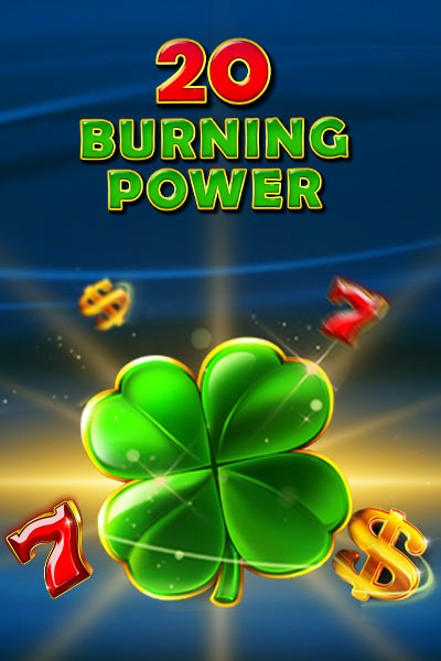 20 Burning Power
